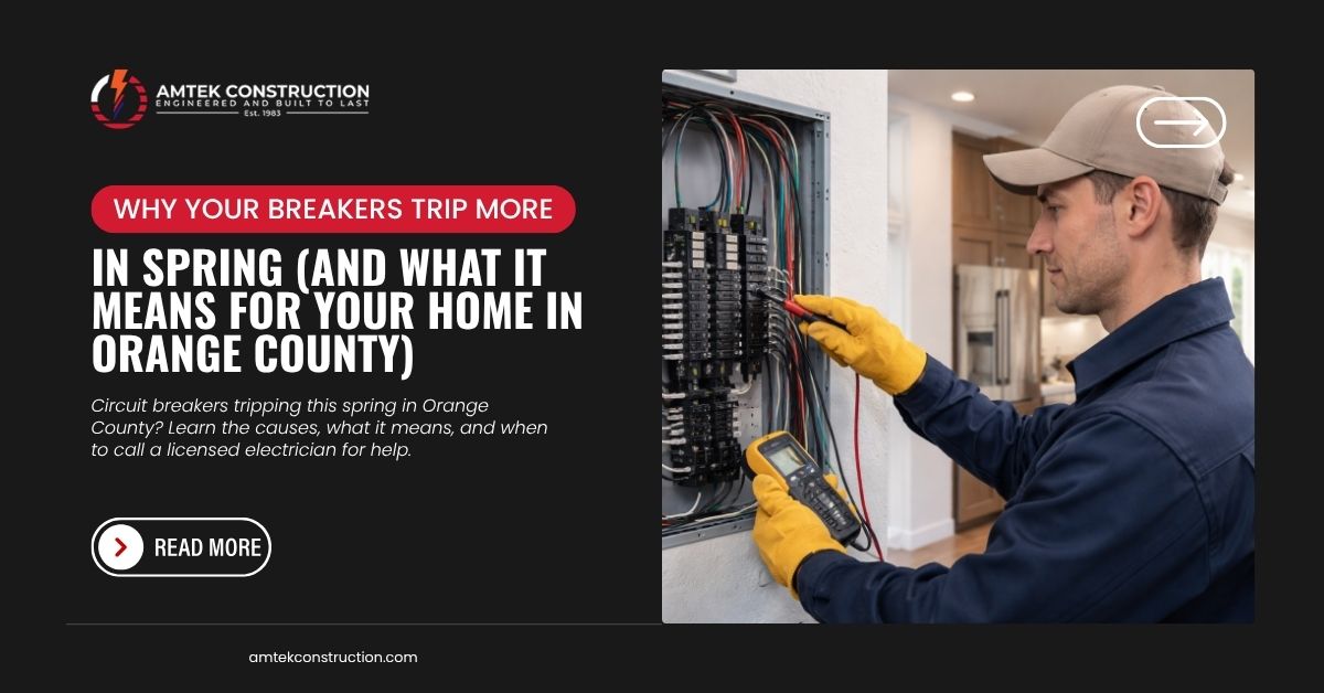 Why-Your-Breakers-Trip-More-in-Spring-And-What-It-Means-for-Your-Home-in-Orange-County